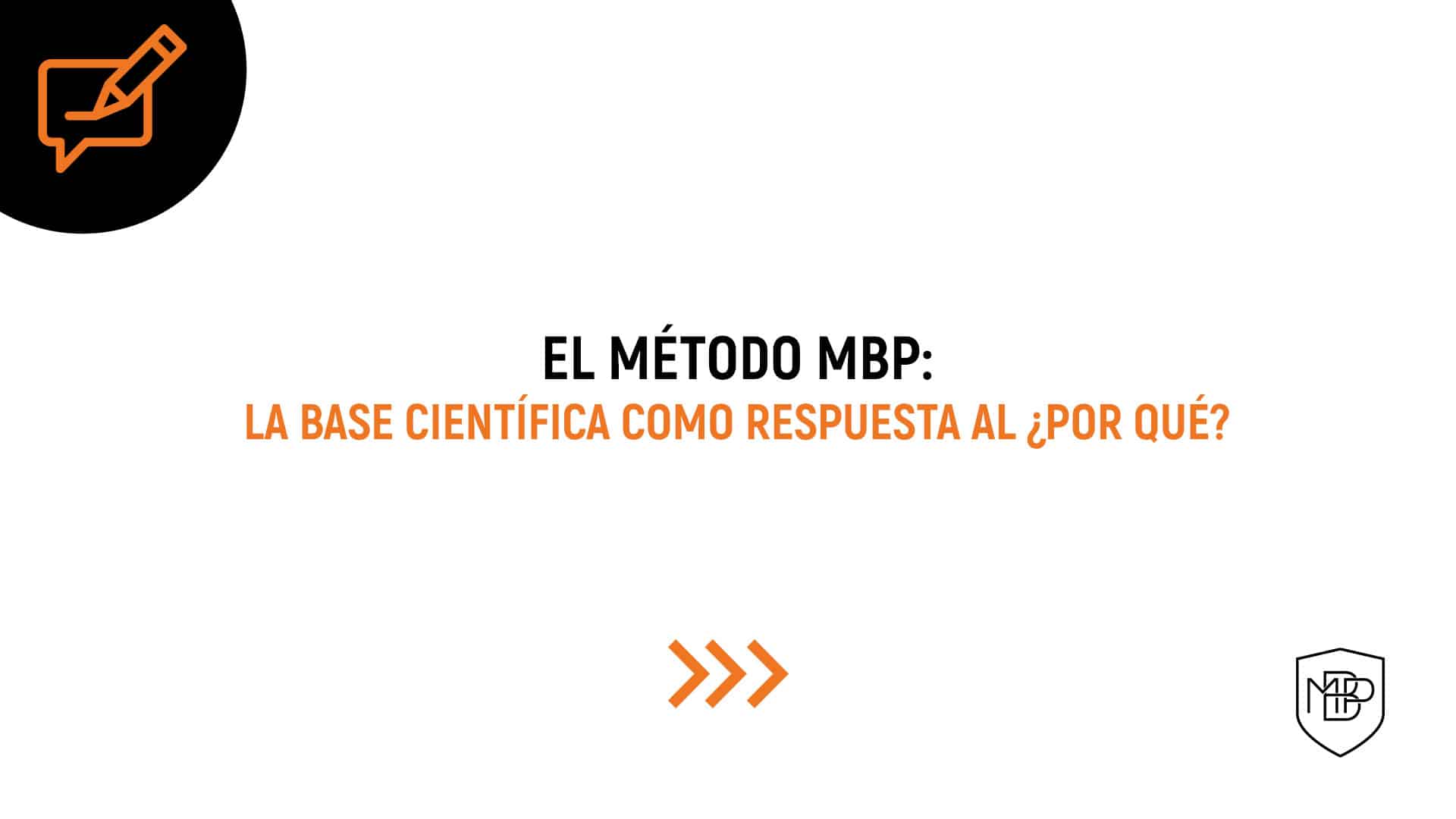 En este momento estás viendo El “por qué” dentro del Método MBP