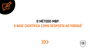 Leia mais sobre o artigo O “PORQUÊ” DENTRO DO MÉTODO MBP
