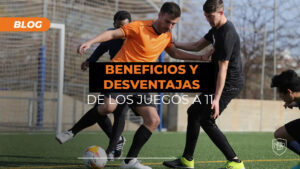 Lee más sobre el artículo Beneficios y desventajas de la estrategia didáctica de los juegos a 11